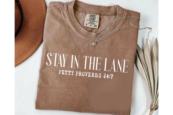 Funny Sarcastic, Stay in the Lane Petty Graphics for T-Shirt Designs