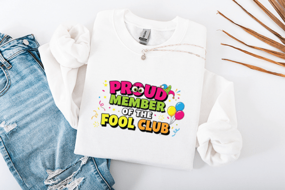Proud Member Fool Club Funny Design for T-Shirt Graphics