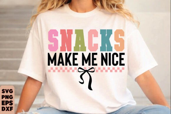 Snacks Make Me Nice PNG for Blog Graphics and T-Shirt Designs