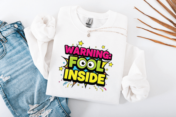 Warning Fool Inside Funny Prank Design for T-Shirt Graphics