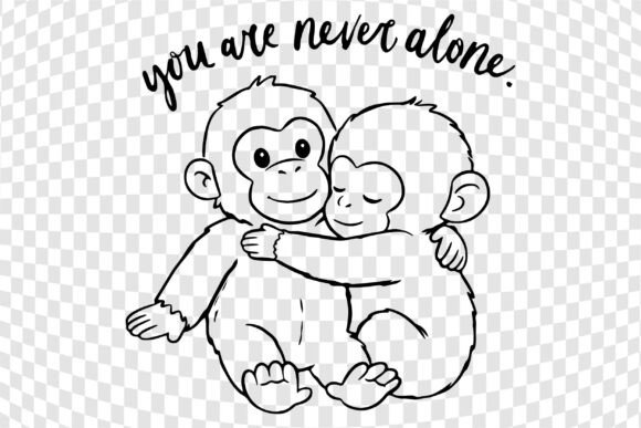 You Are Never Alone Monkeys Hugging Svg for T-Shirt Designs